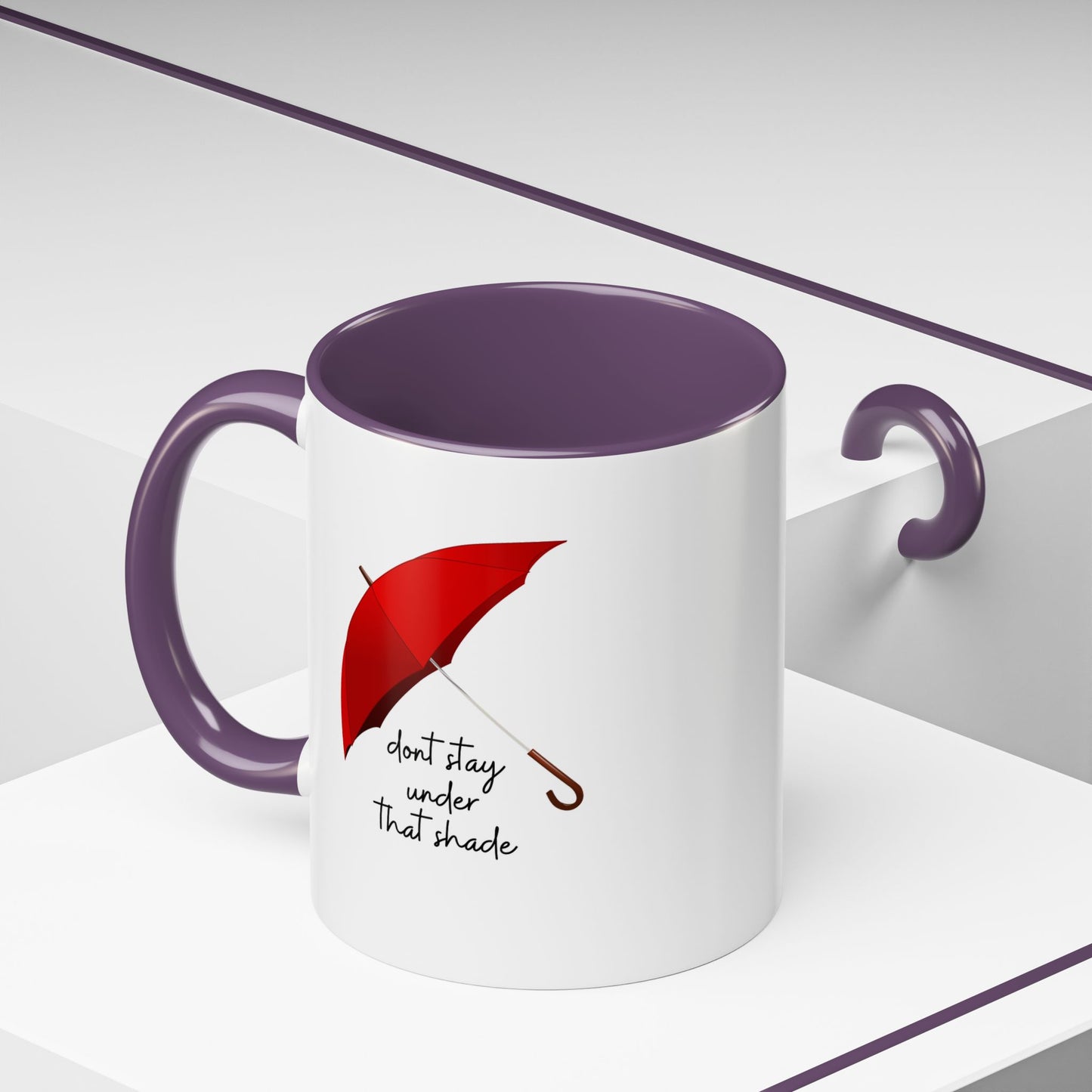 11oz/15oz Dont Stay Under That Shade Motivational Coffee Mug