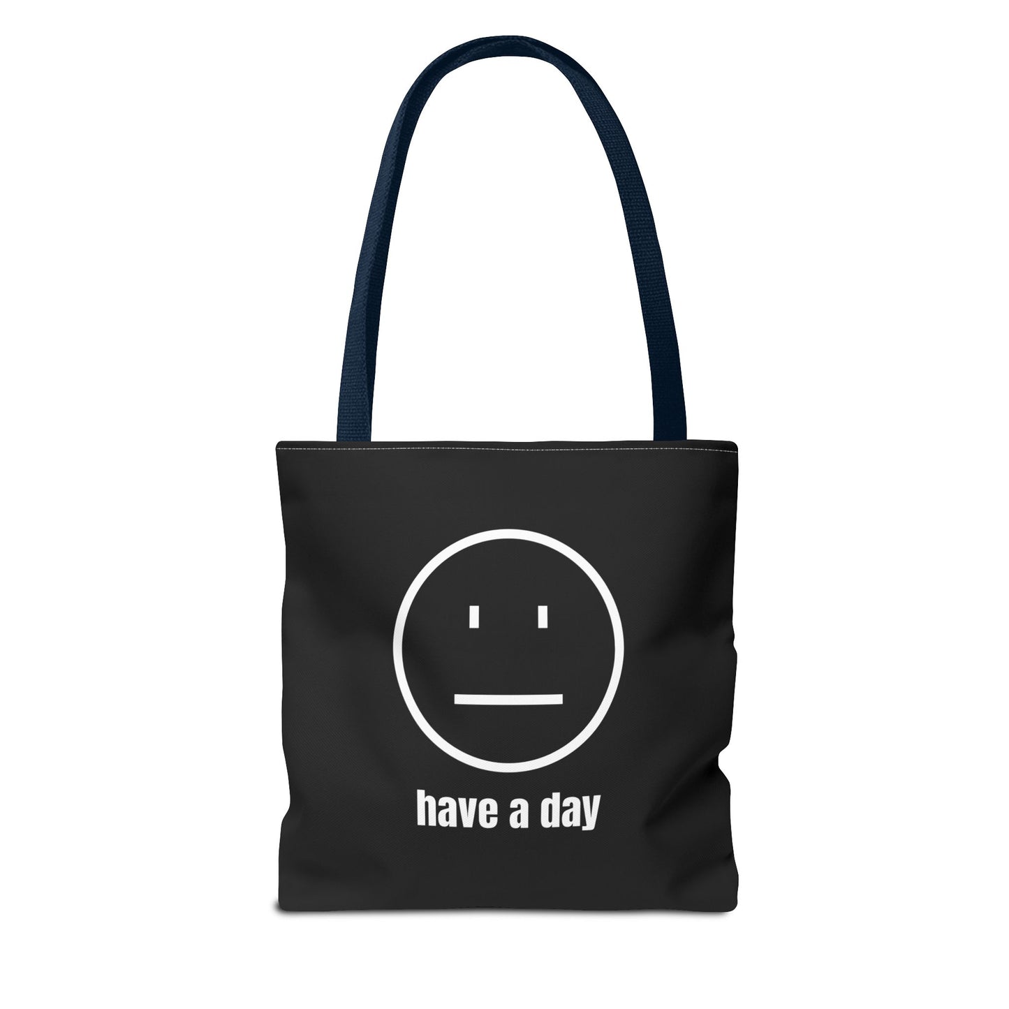 Unisex Straight Face Have A Day Tote Bag