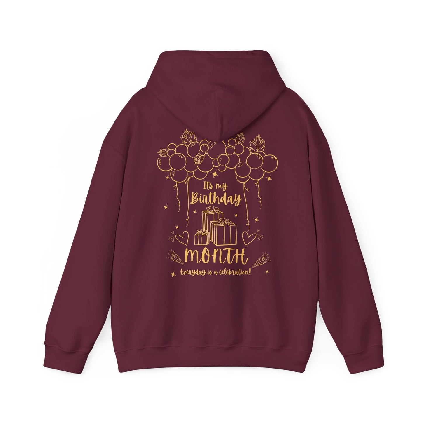 Unisex Heavy Blend™ Its My Birthday MONTH Everyday Is A Celebration! Hooded Sweatshirt