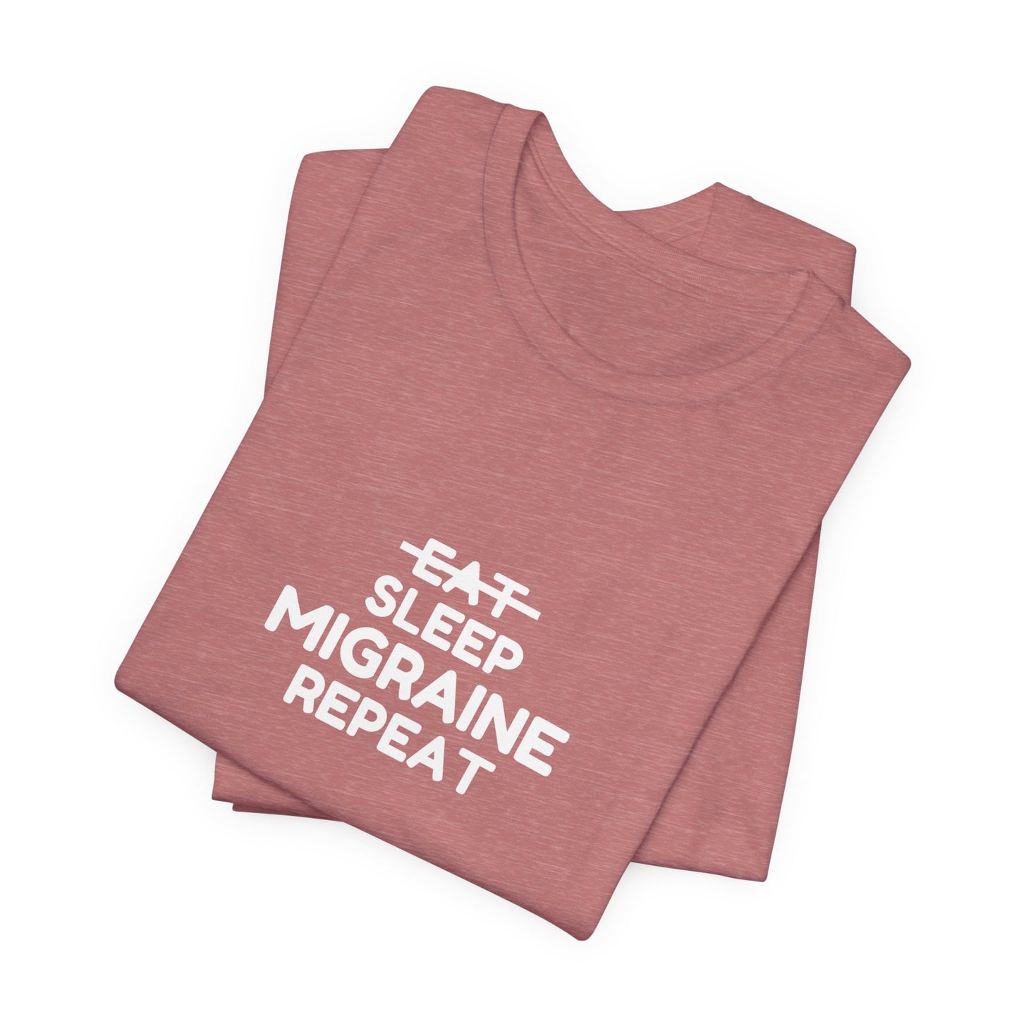 Unisex Migraine Day Invisible Illness Warrior Eat Sleep Migraine Repeat Tshirt