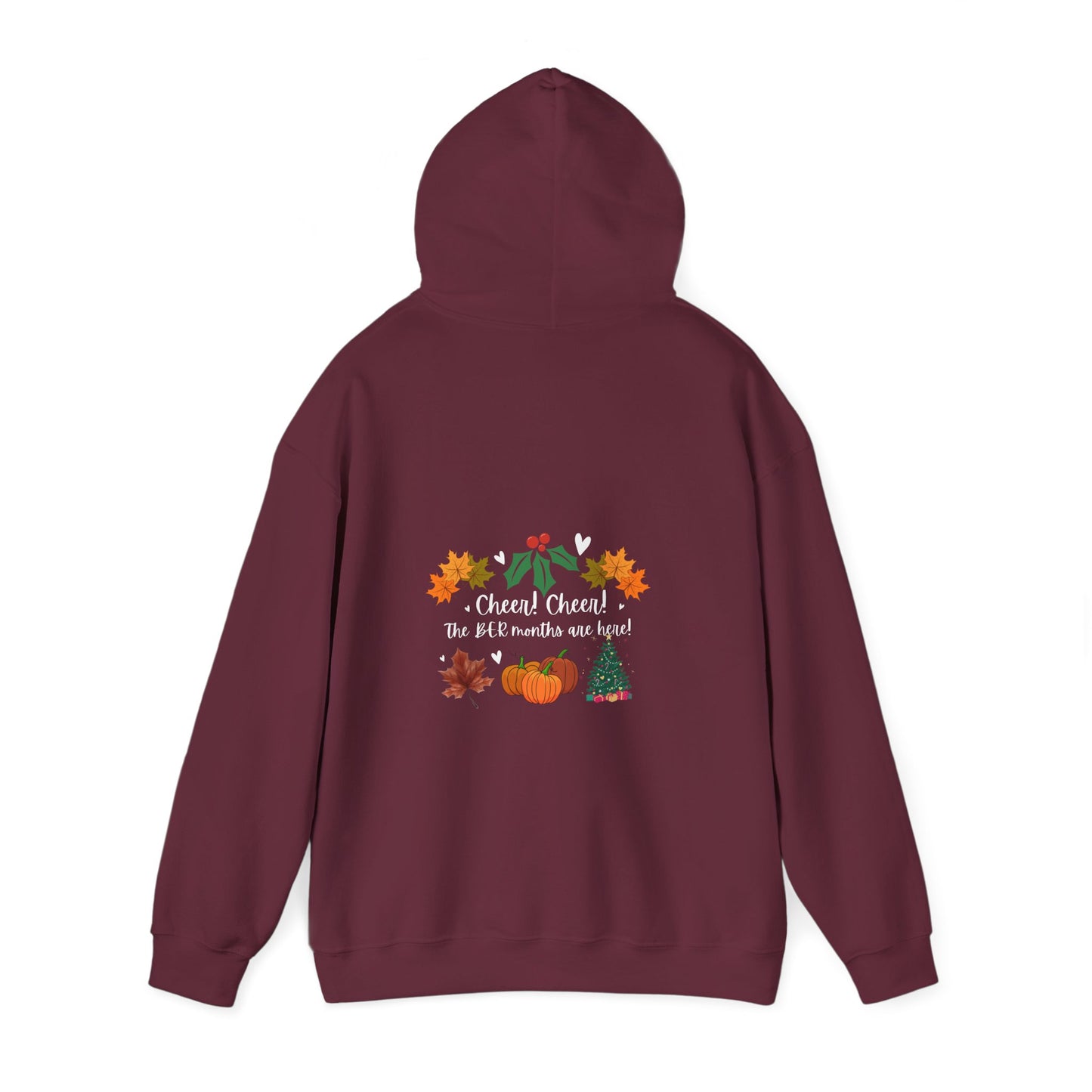 Unisex Fall and Winter Cheer! Cheer! The BER Months Are Here! Hooded Sweatshirt
