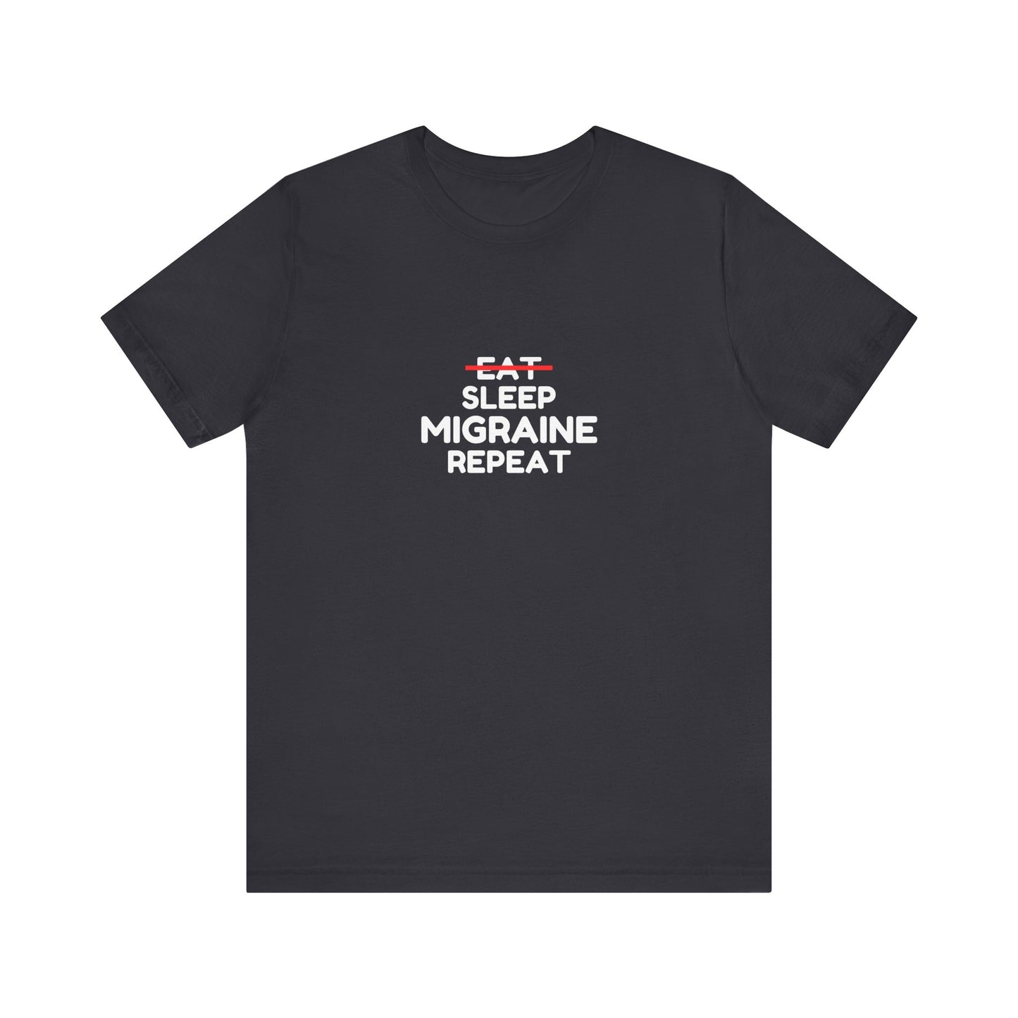 Unisex Migraine Day Invisible Illness Warrior Eat Sleep Migraine Repeat Tshirt
