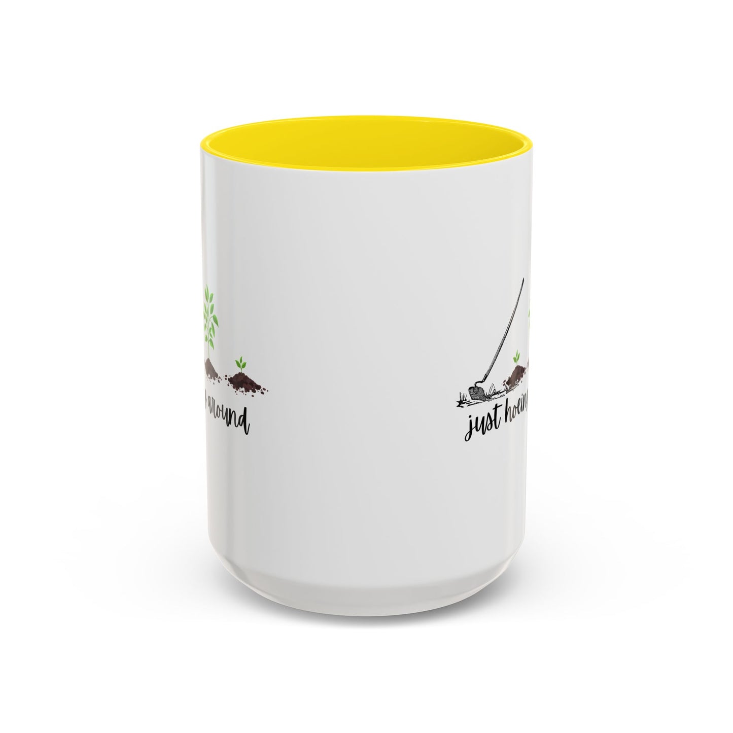 11oz/15oz Just Hoeing Around Gardening Club Coffee Mug