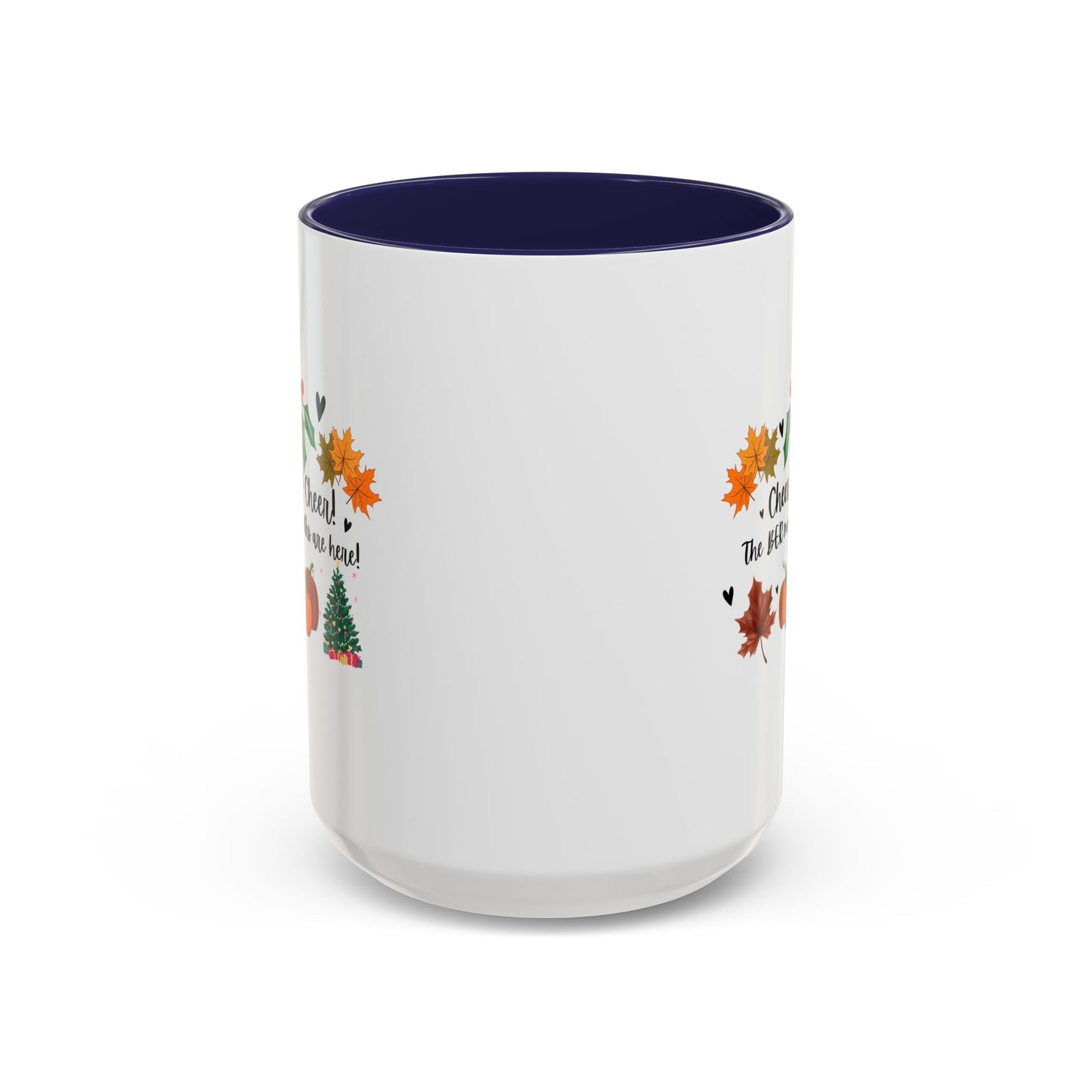 11oz/15oz Cheer! Cheer! The BER Months Are Here! Accent Coffee Mug