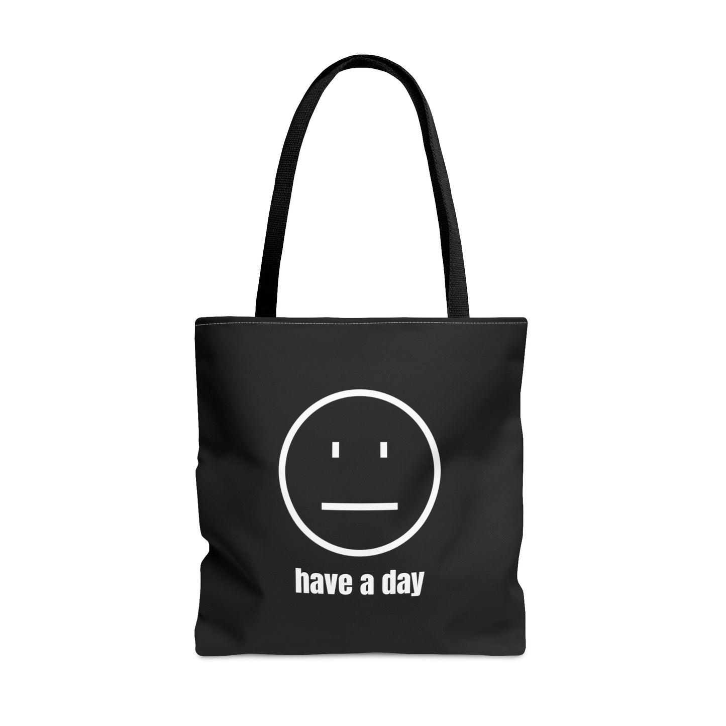 Unisex Straight Face Have A Day Tote Bag