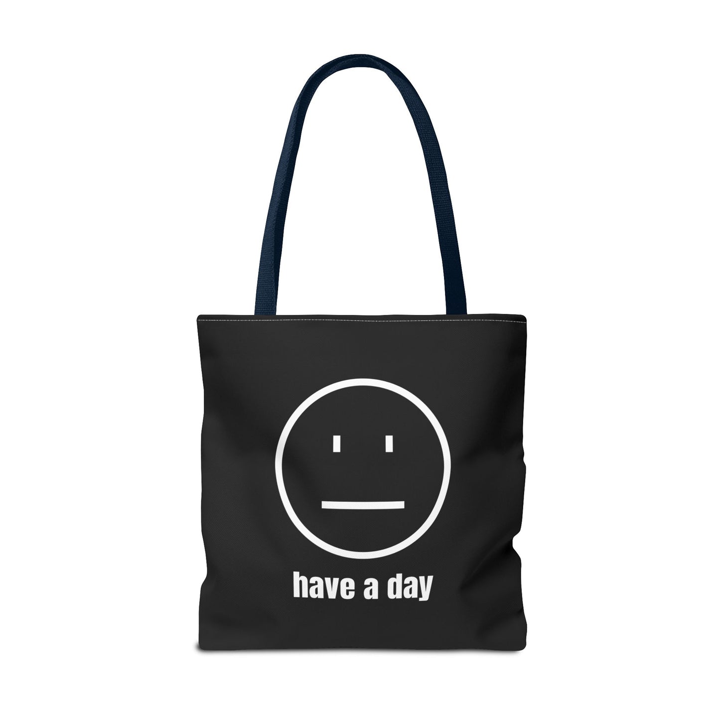 Unisex Straight Face Have A Day Tote Bag