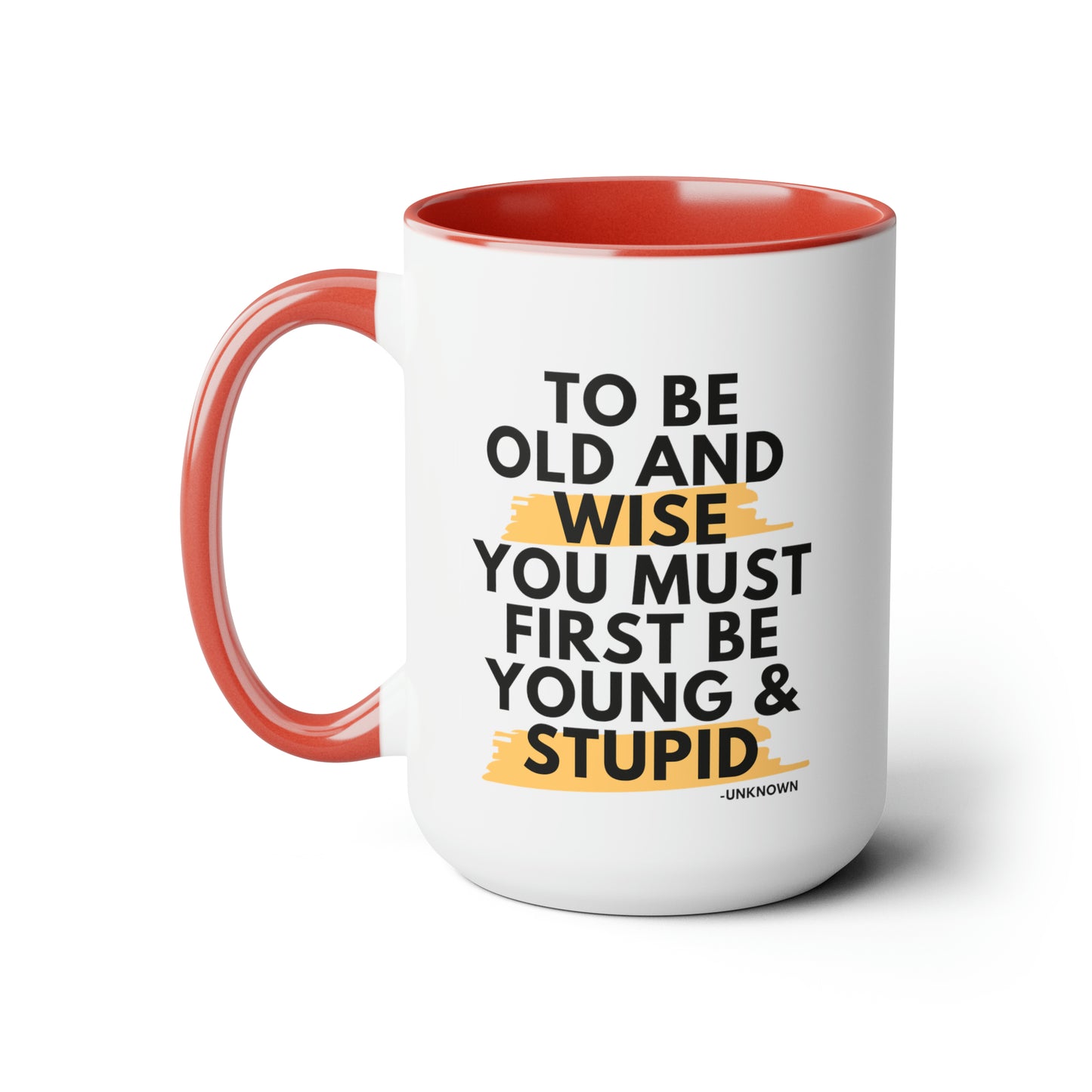 15oz Funny Old and Wise Young and Stupid Coffee Mug