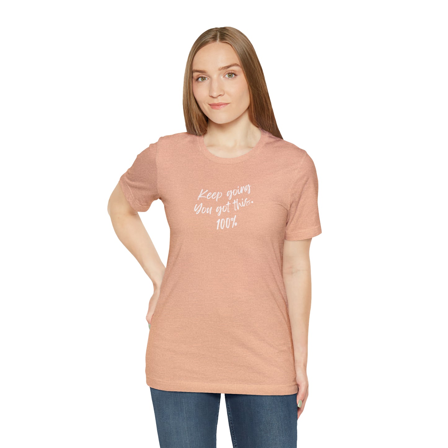Unisex Keep Going You Got This 100%, Positive Encourage Mental Health T-Shirt