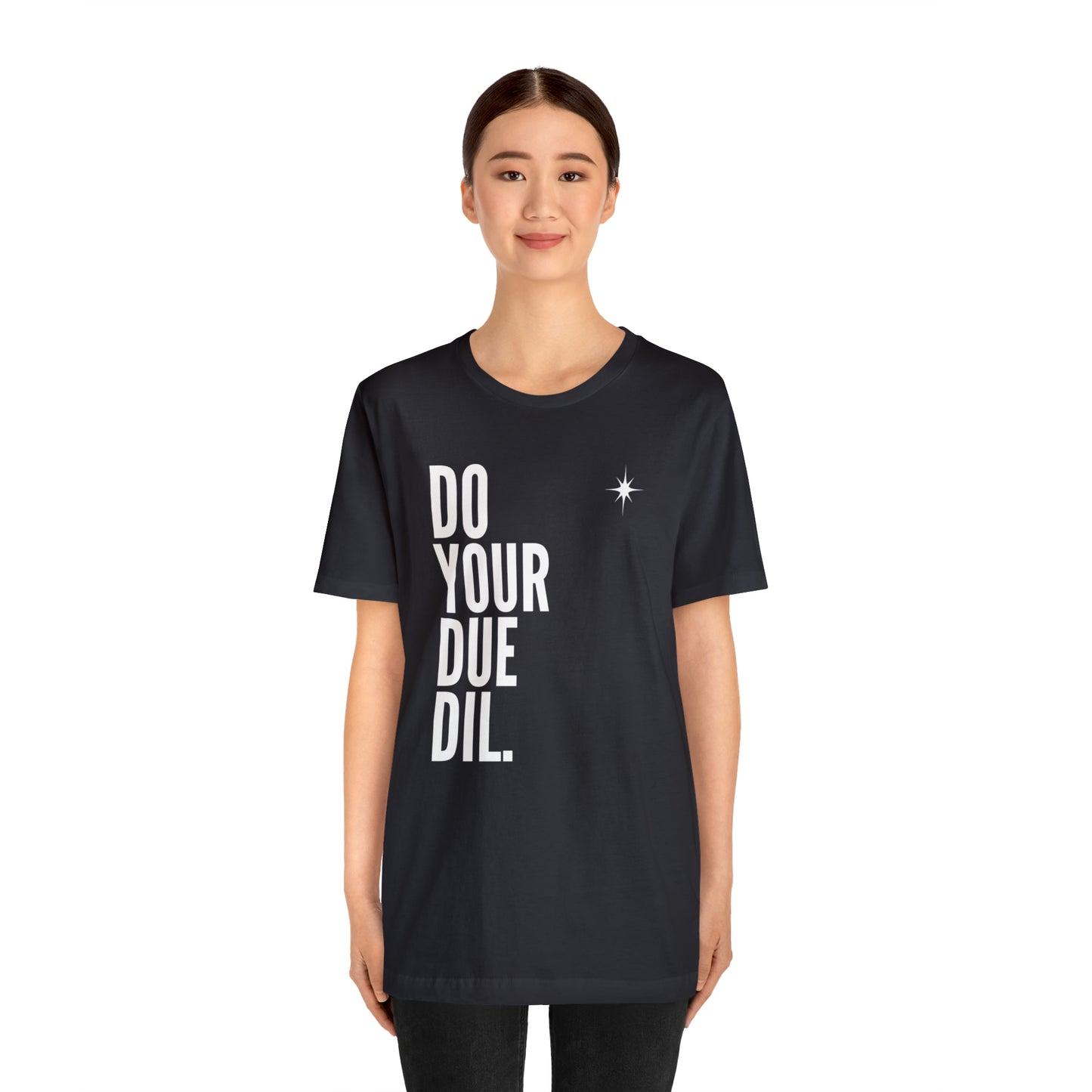 Unisex Jersey Short Sleeve Do Your Due Diligence T-Shirt