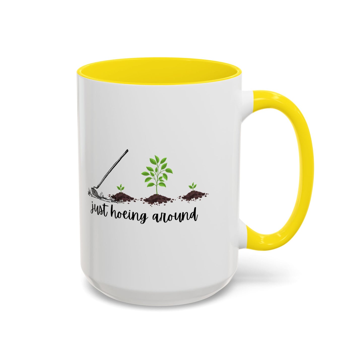 11oz/15oz Just Hoeing Around Gardening Club Coffee Mug