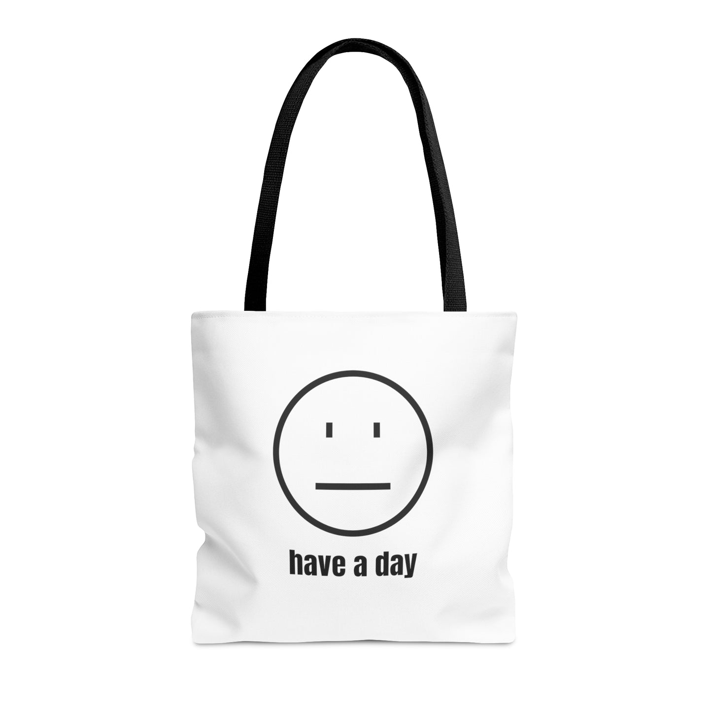 Unisex Straight Face Have A Day Tote Bag