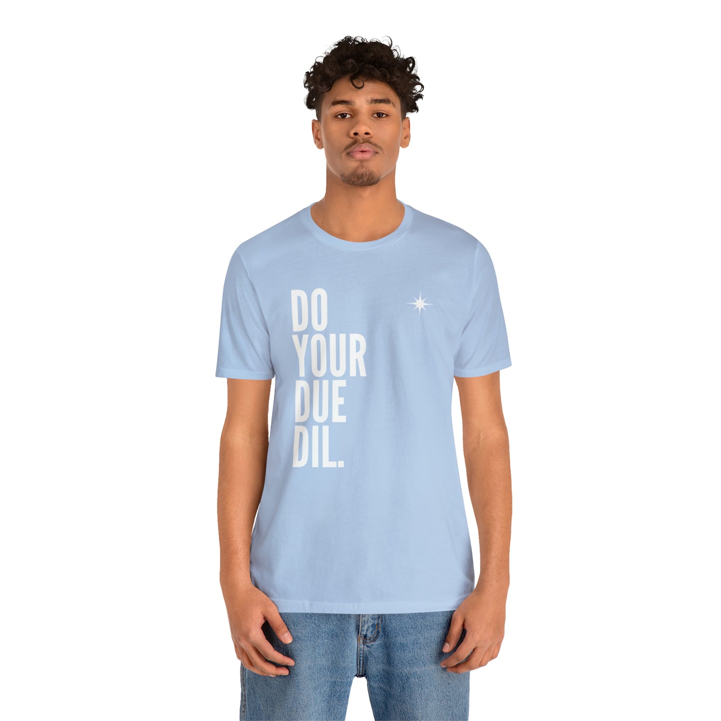 Unisex Jersey Short Sleeve Do Your Due Diligence T-Shirt