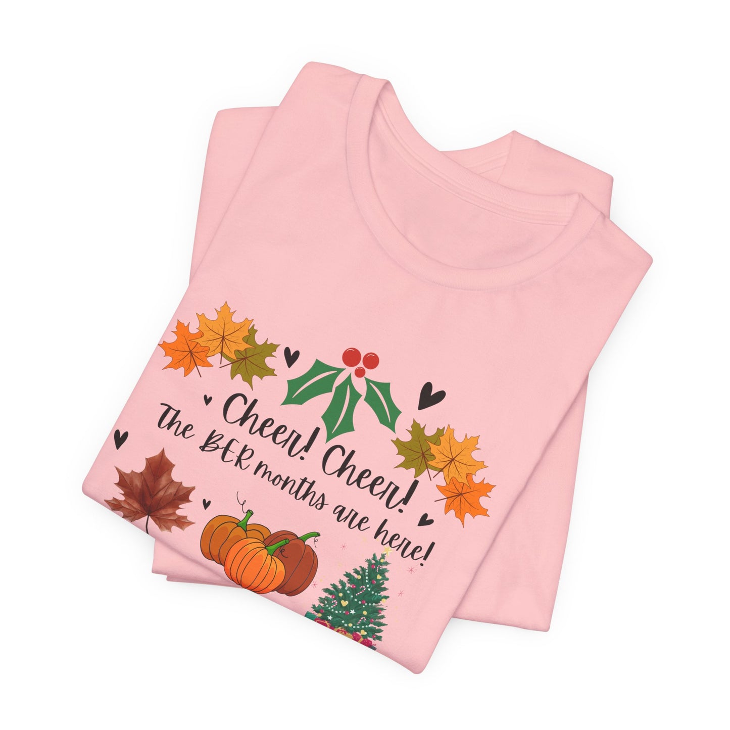 Unisex Jersey Short Sleeve Cheer! Cheer! The BER Months Are Here!