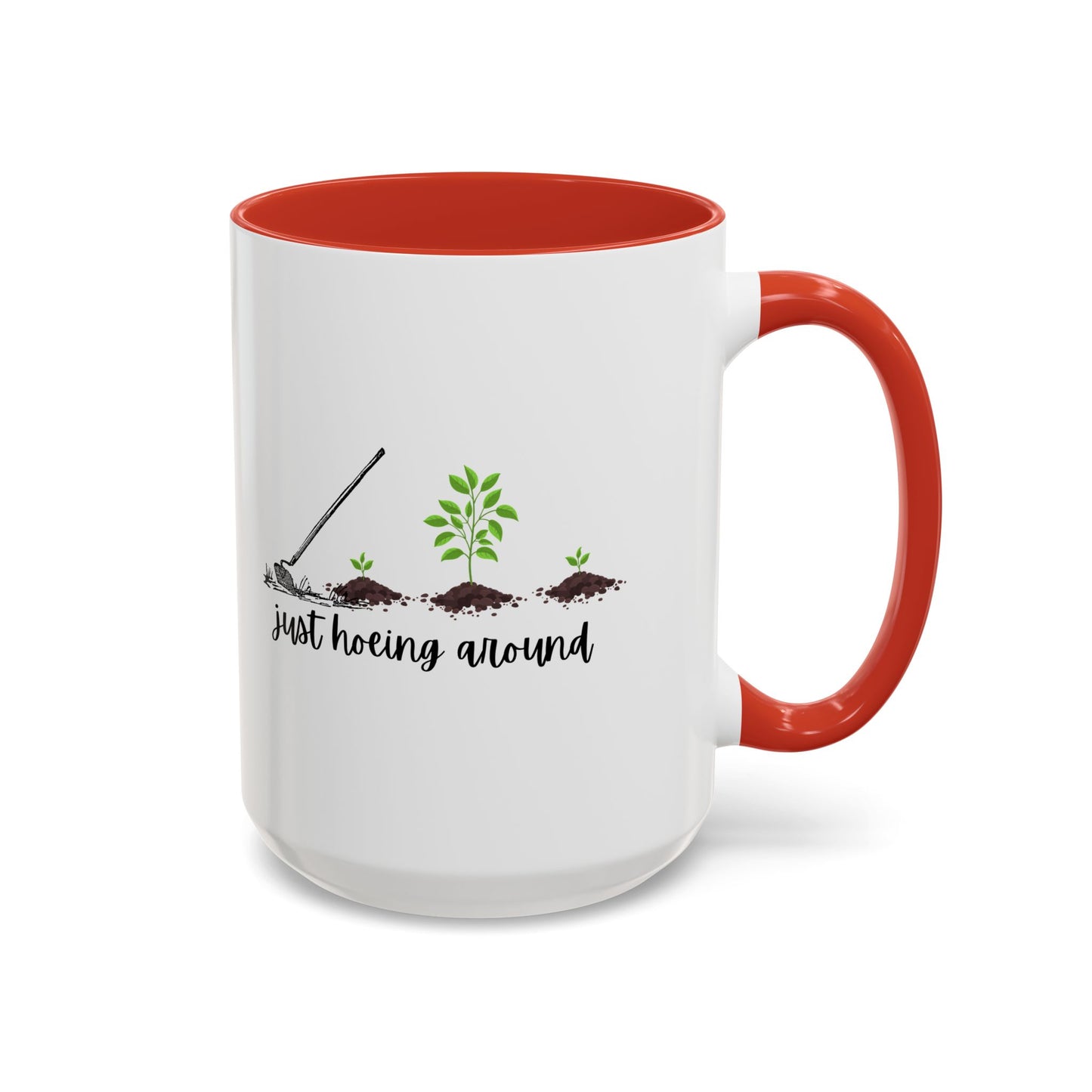 11oz/15oz Just Hoeing Around Gardening Club Coffee Mug