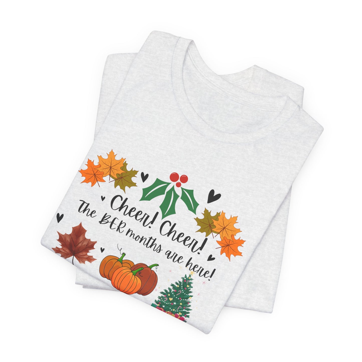 Unisex Jersey Short Sleeve Cheer! Cheer! The BER Months Are Here!
