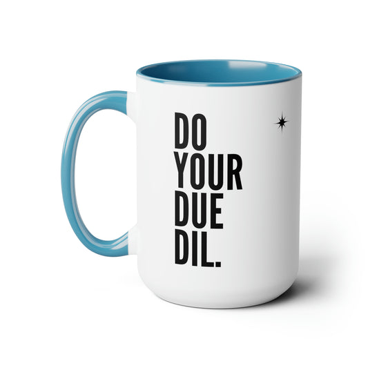 15oz Do Your Due Diligence Coffee Mug