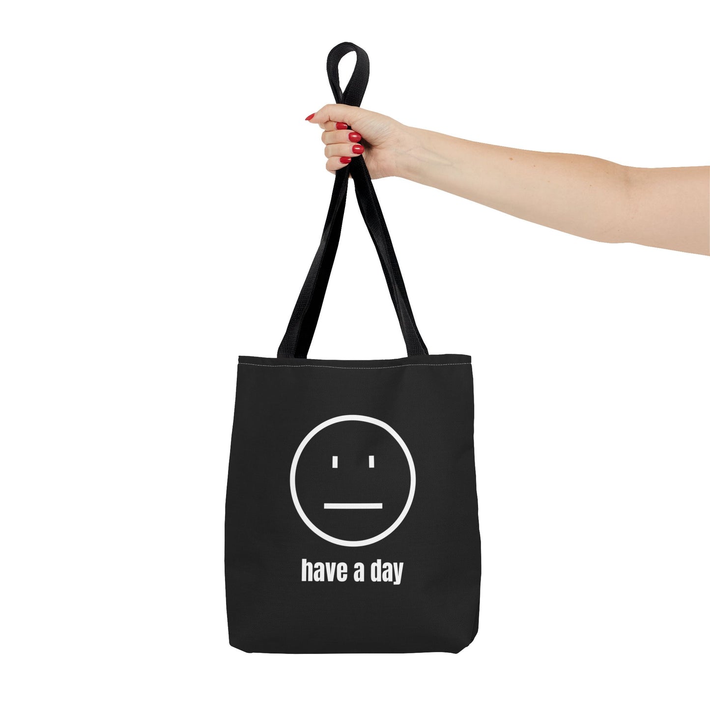Unisex Straight Face Have A Day Tote Bag