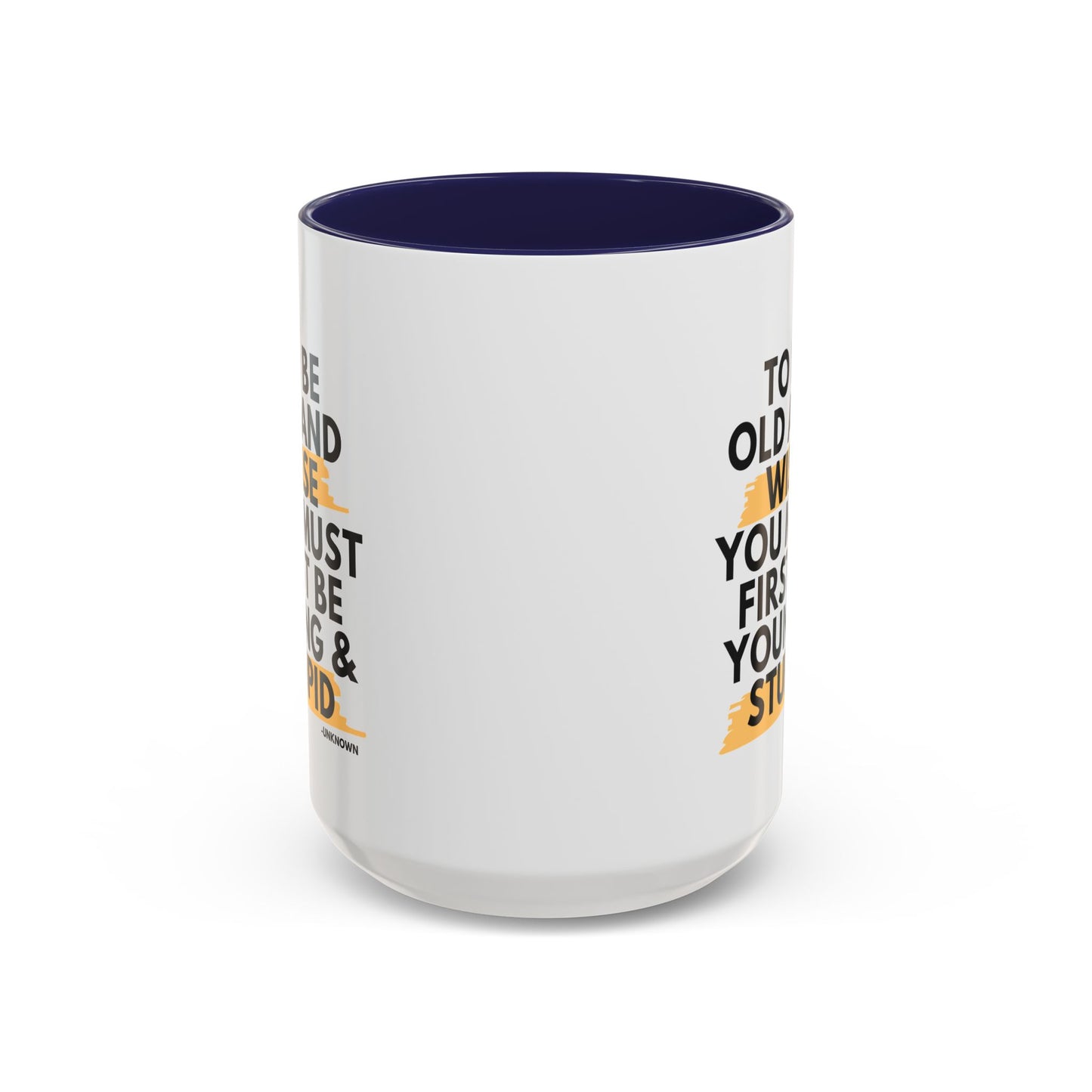 11oz/15oz Funny Old and Wise Young and Stupid Coffee Mug