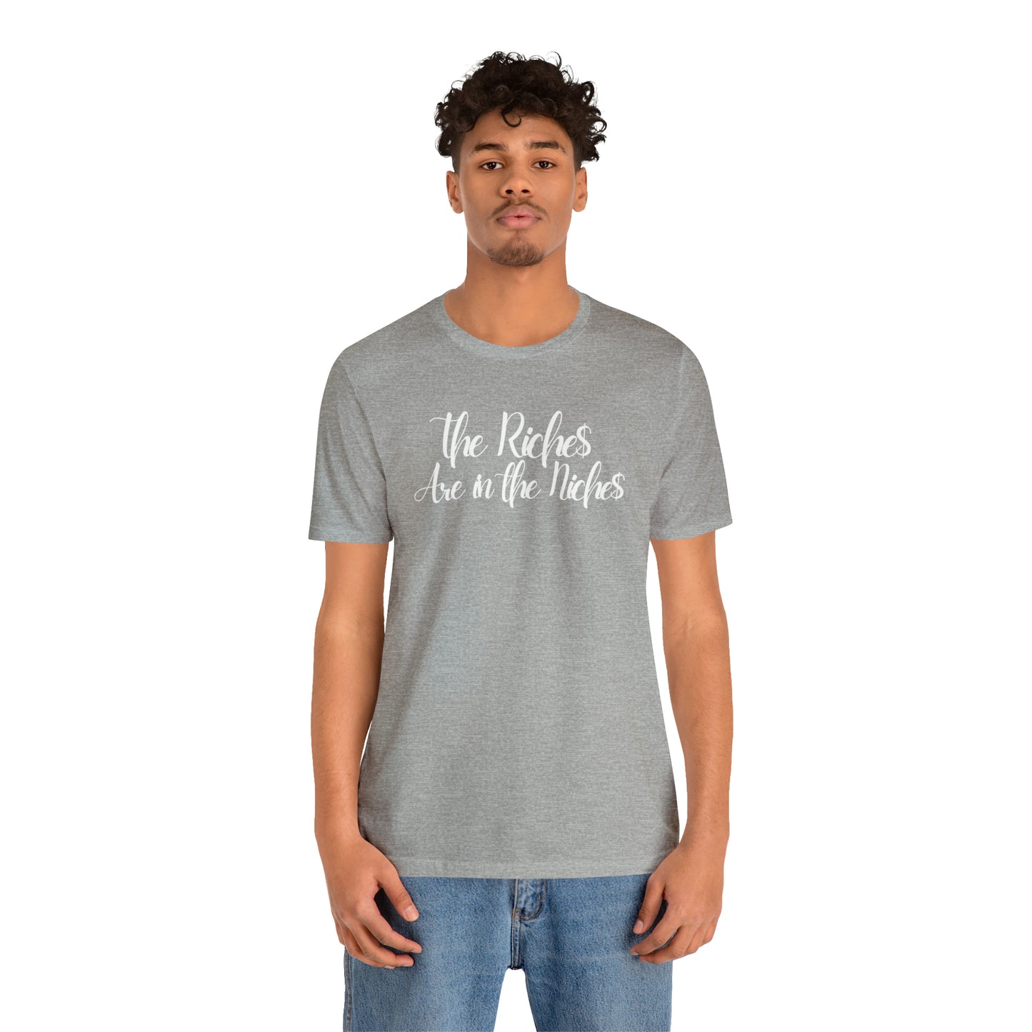 Unisex Boss Gift T-Shirt The Riches Are in The Niches