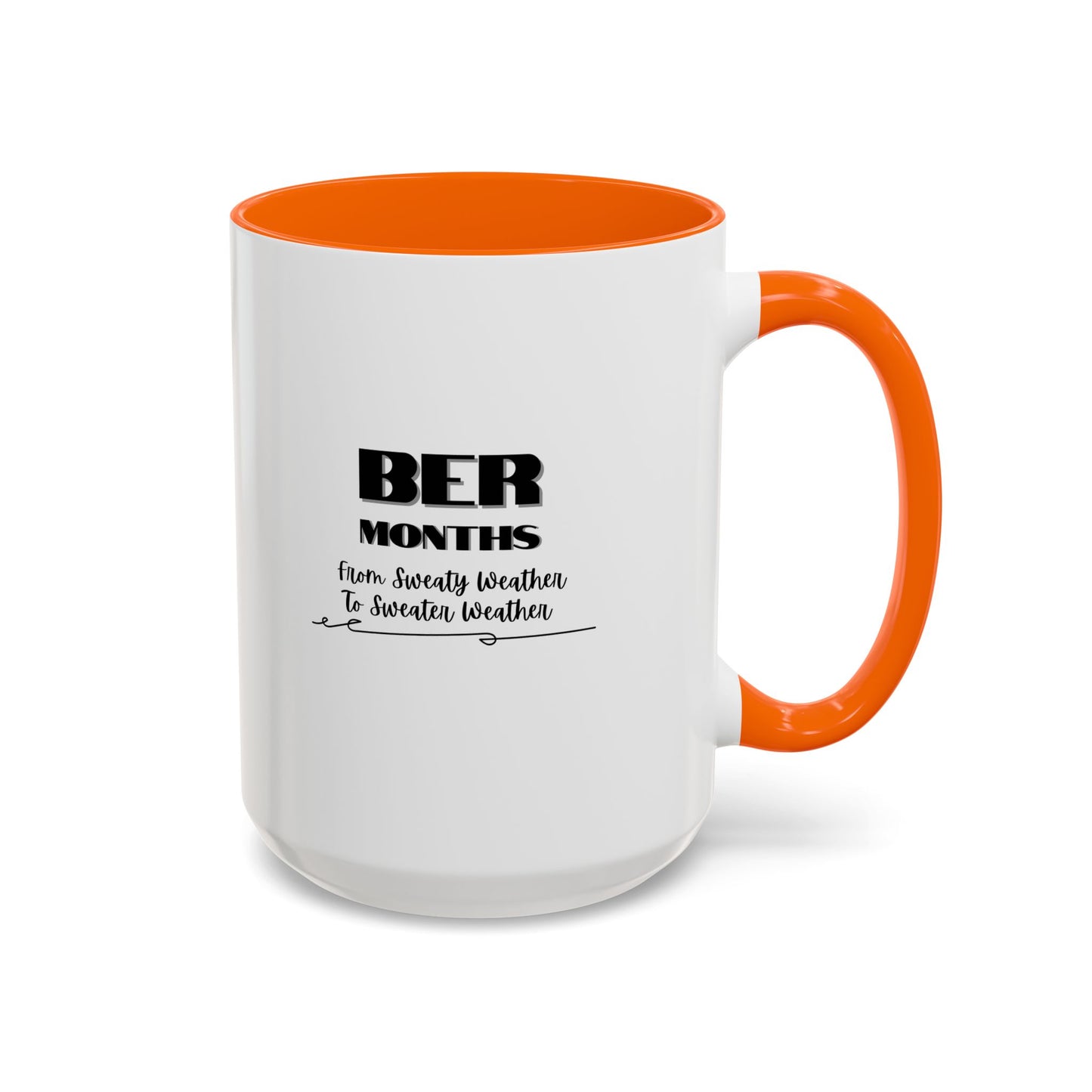 11oz/15oz BER Months From Sweaty Weather to Sweaty Weather Coffee Mug