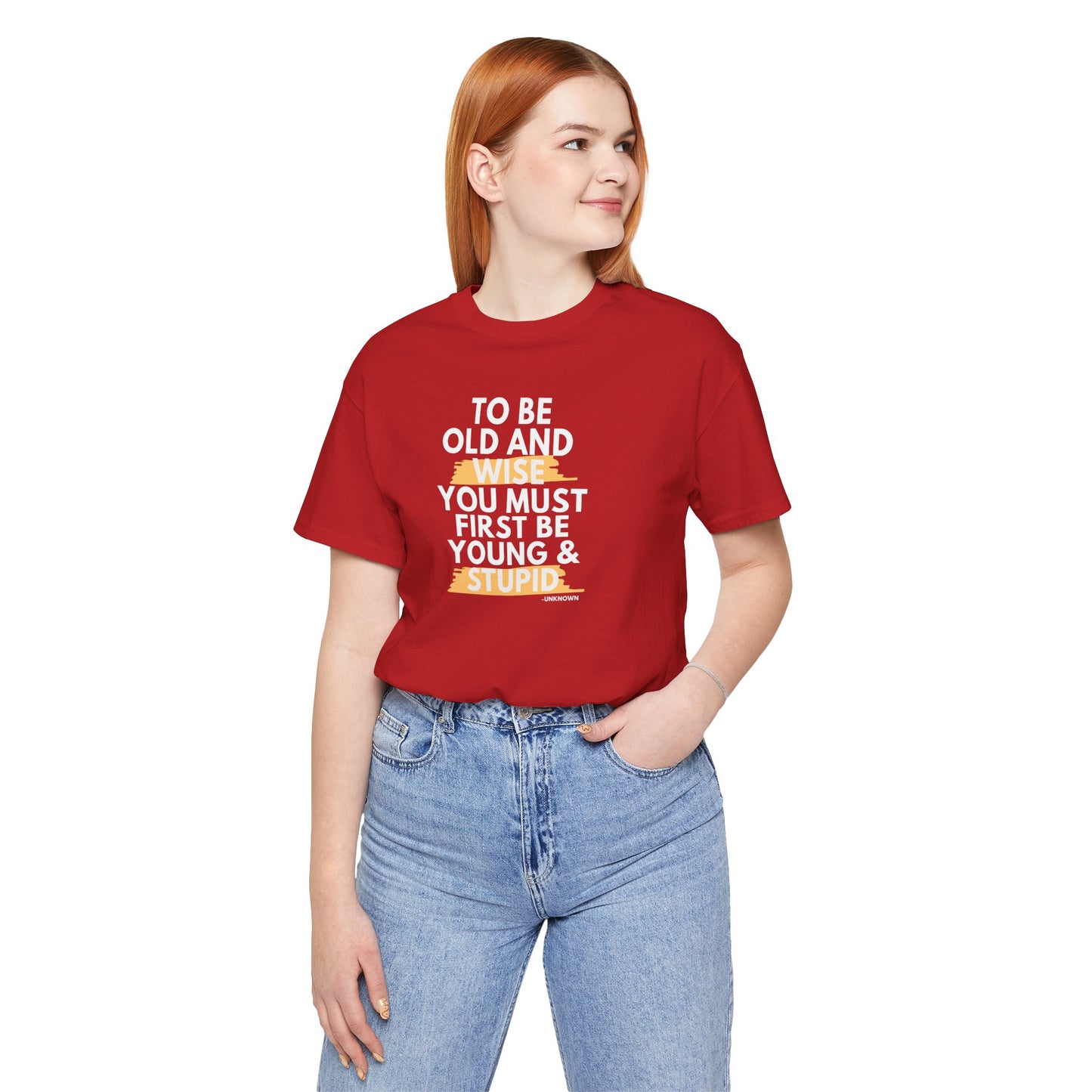 Unisex Funny To Be Old and Wise Comical T-Shirt For Aging and Youth