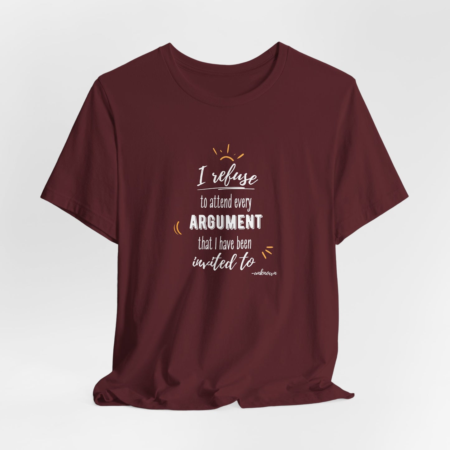 Unisex Self Love I Refuse Arguments Self Preservation Setting Boundaries T-Shirt