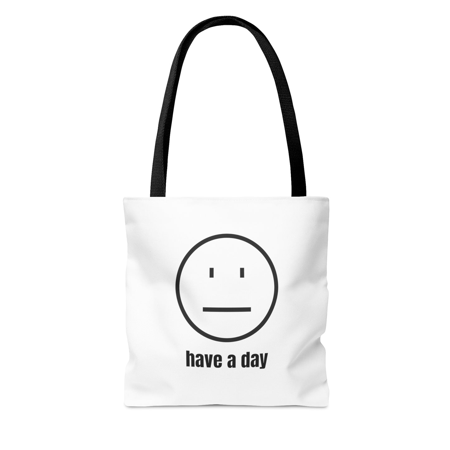 Unisex Straight Face Have A Day Tote Bag