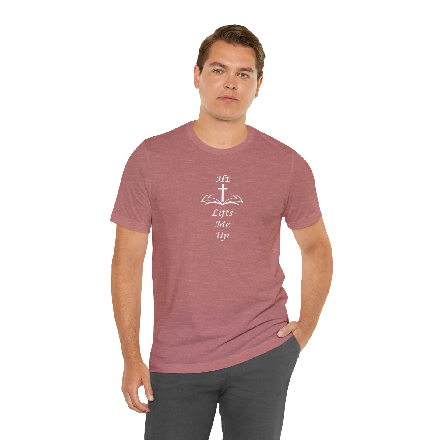 Unisex HE Lifts Me Up Motivational T-Shirt, Positive Mental Health