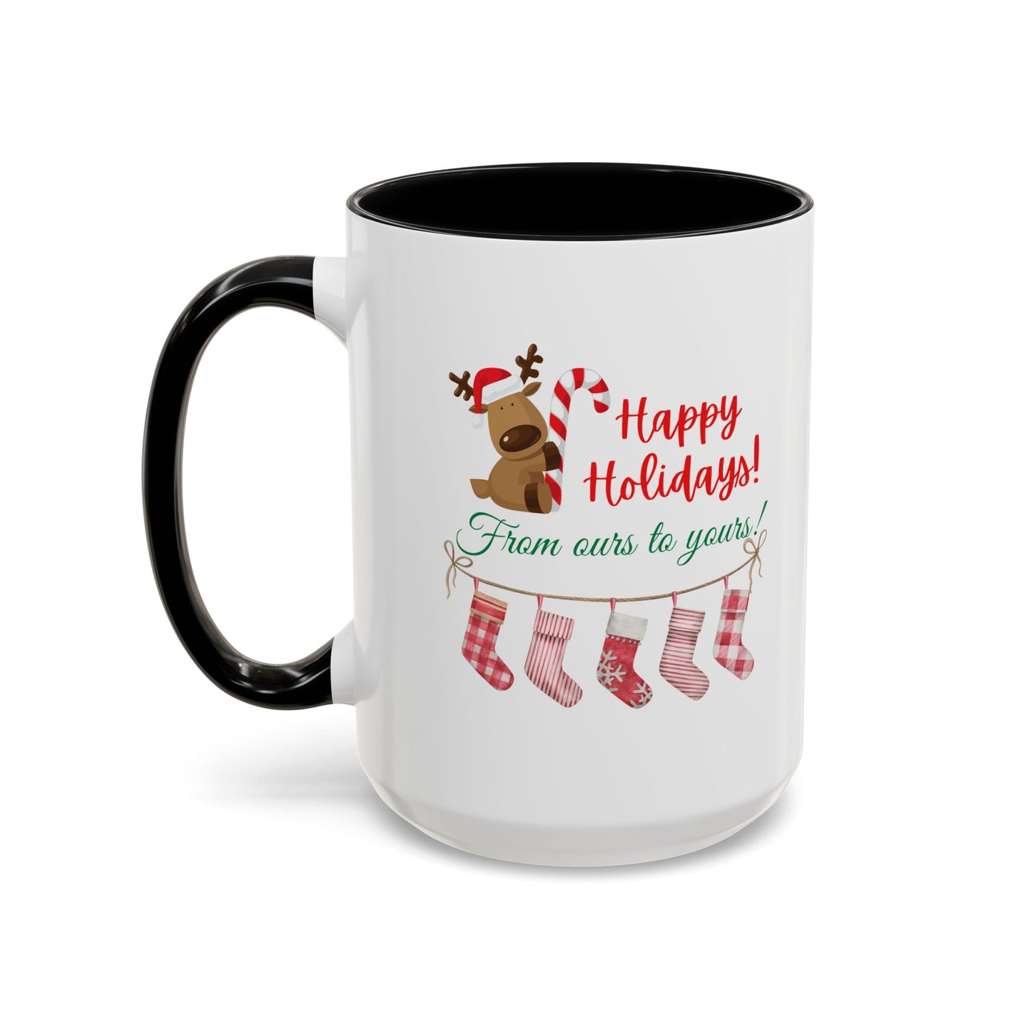 11oz/15oz  Happy Holidays From Ours to Yours Coffee Mug