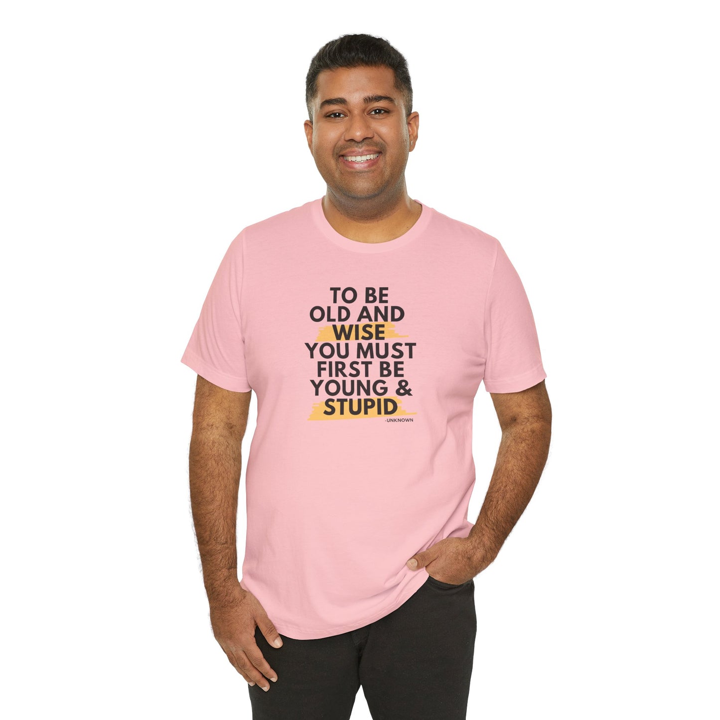 Unisex Funny To Be Old and Wise Comical T-Shirt For Aging and Youth