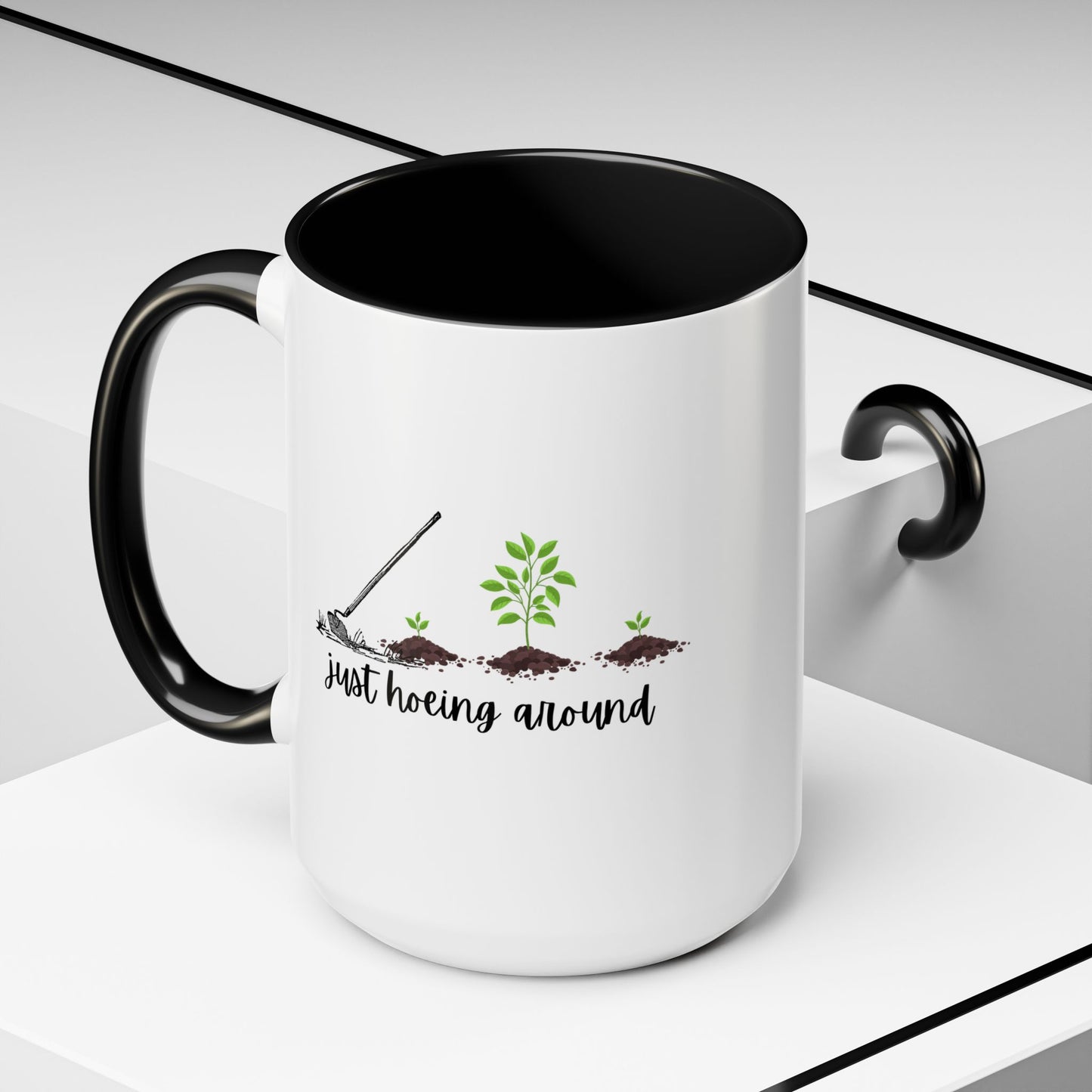 11oz/15oz Just Hoeing Around Gardening Club Coffee Mug