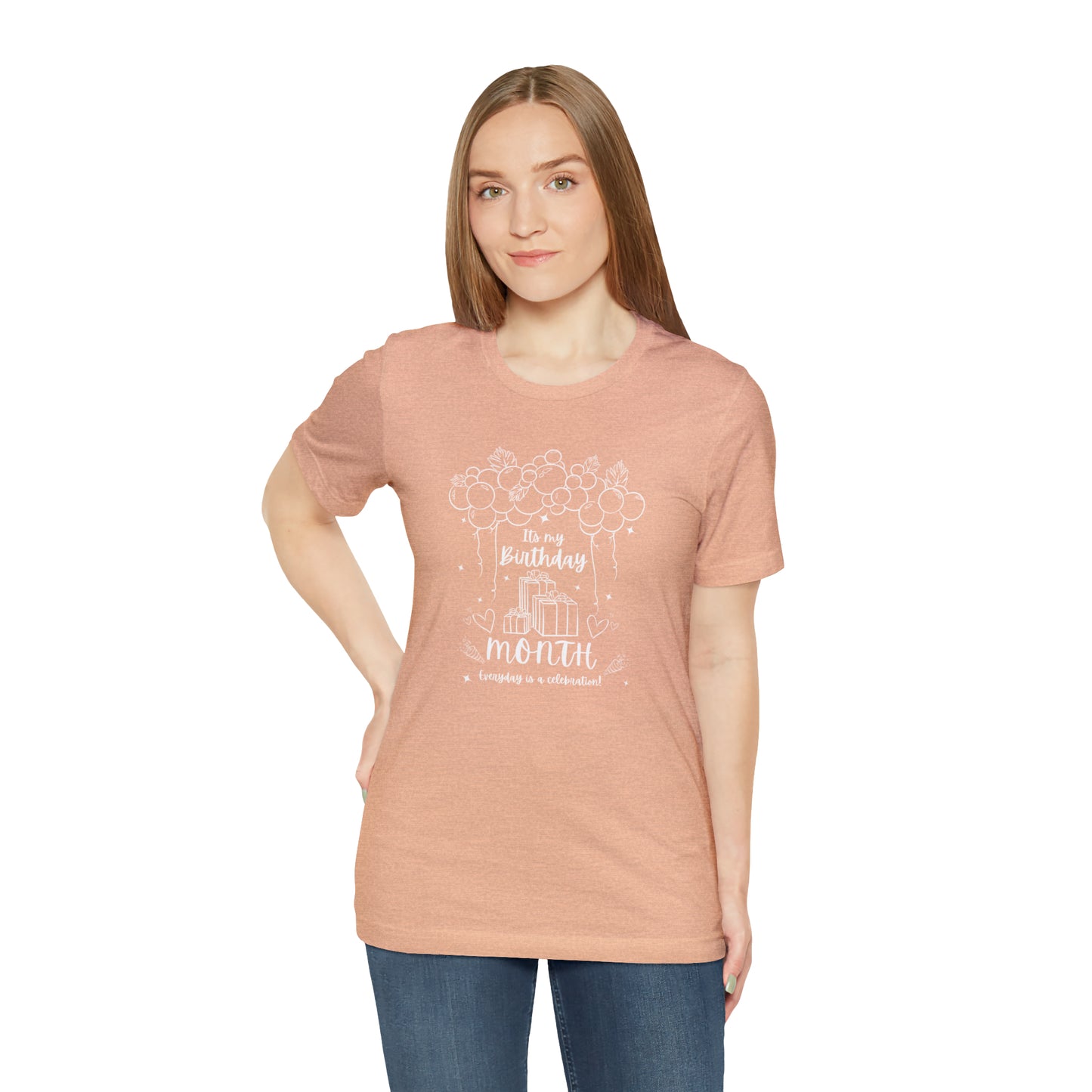 Unisex Its My Birthday MONTH Everyday Is a Celebration! T-Shirt