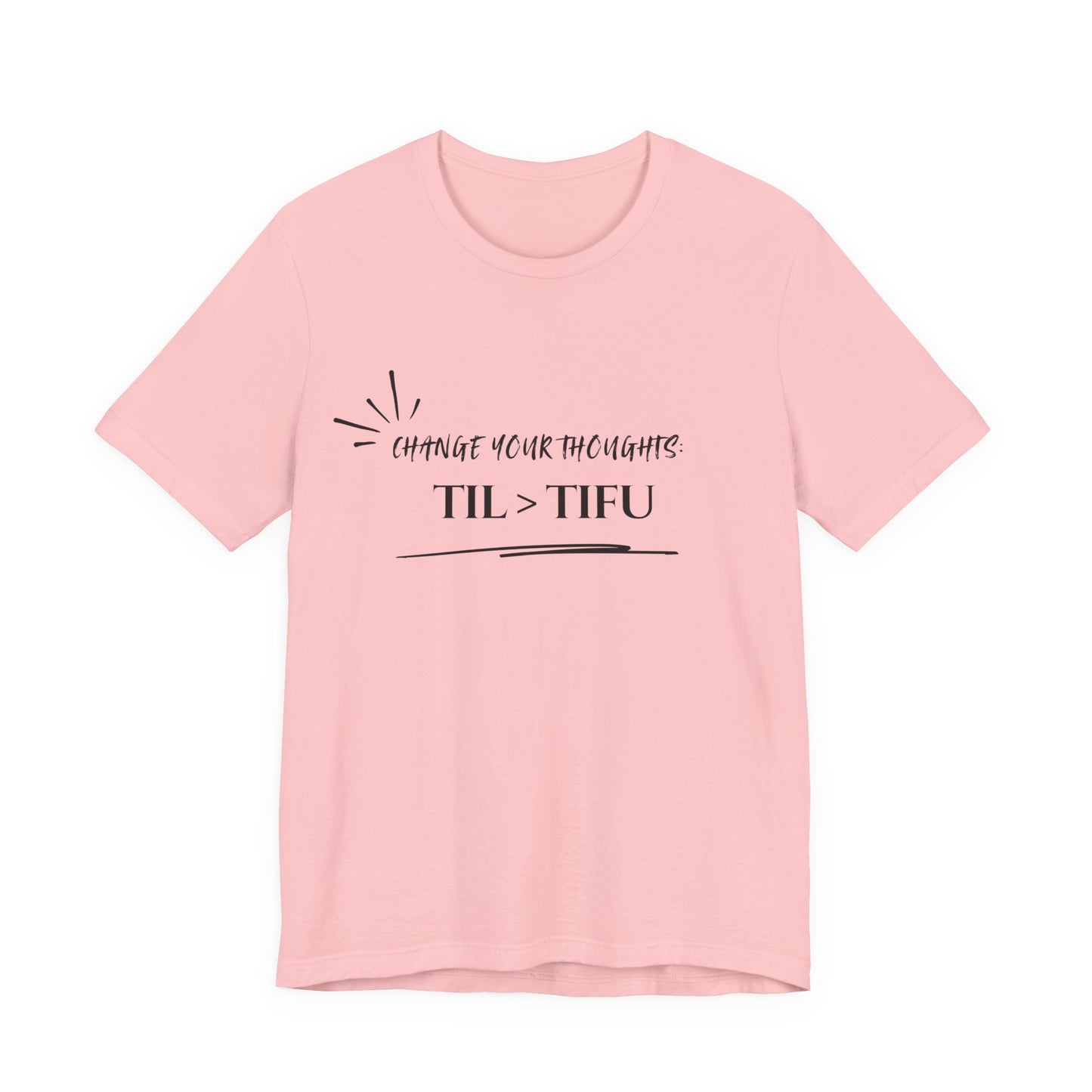 Unisex Self Love Positive Self Talk and Thoughts Mental Health Awareness and Positivity T-Shirt TIL>TIFU
