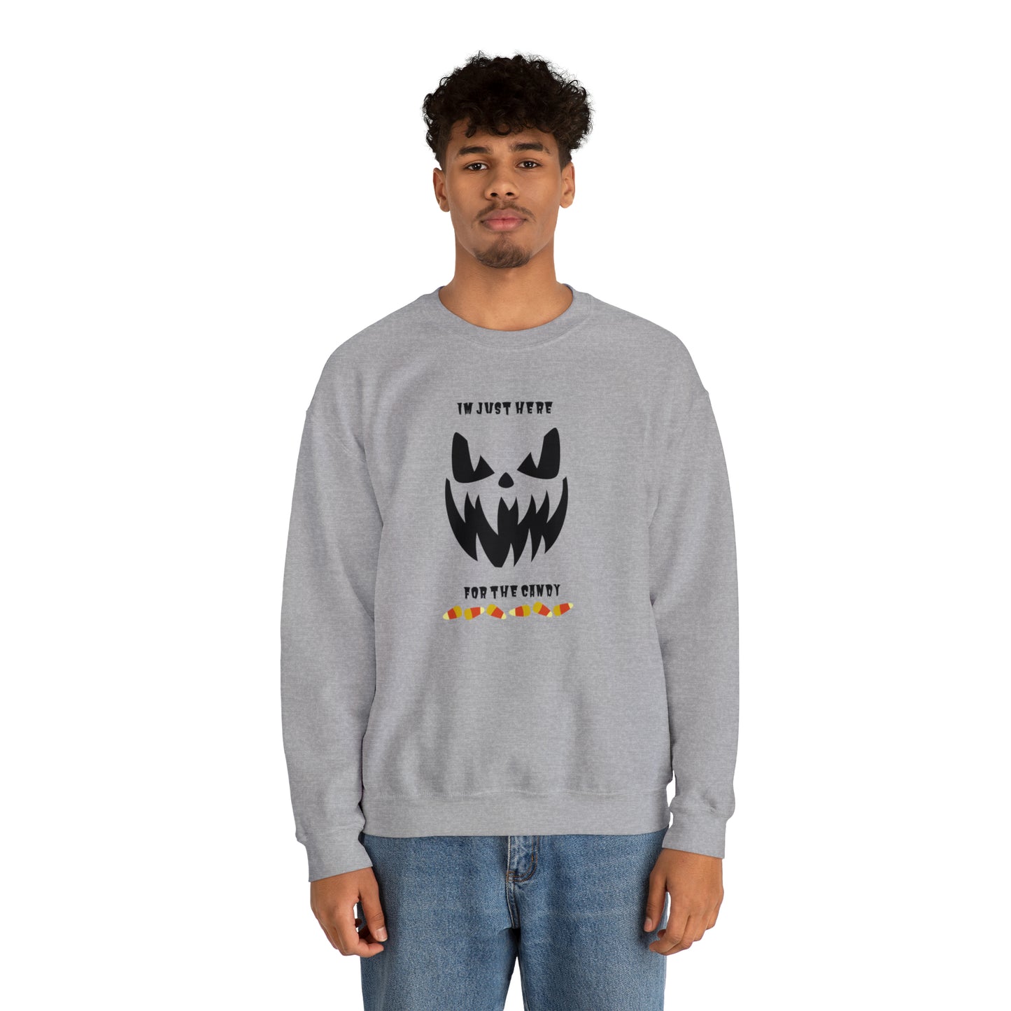 Unisex Im Just Here For The Candy Sweatshirt