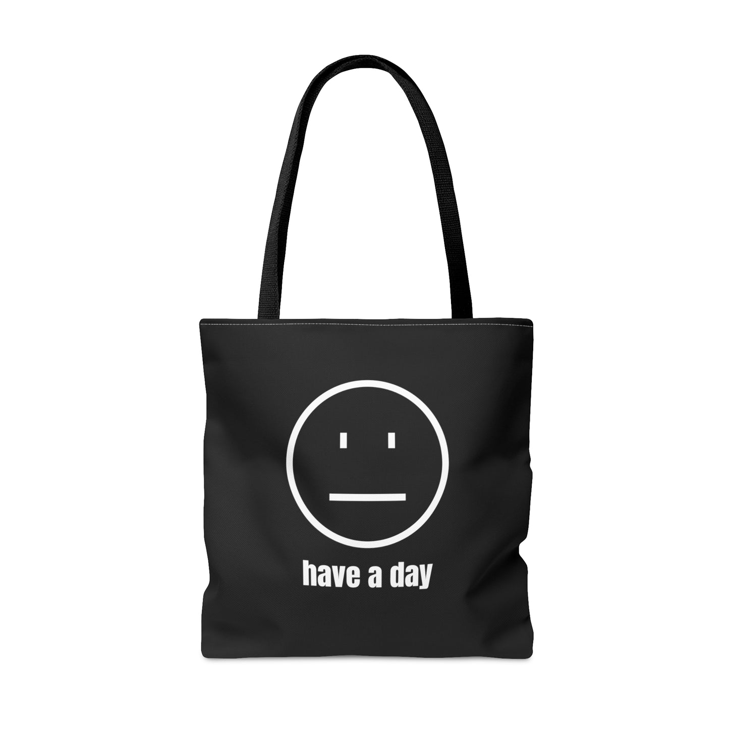 Unisex Straight Face Have A Day Tote Bag