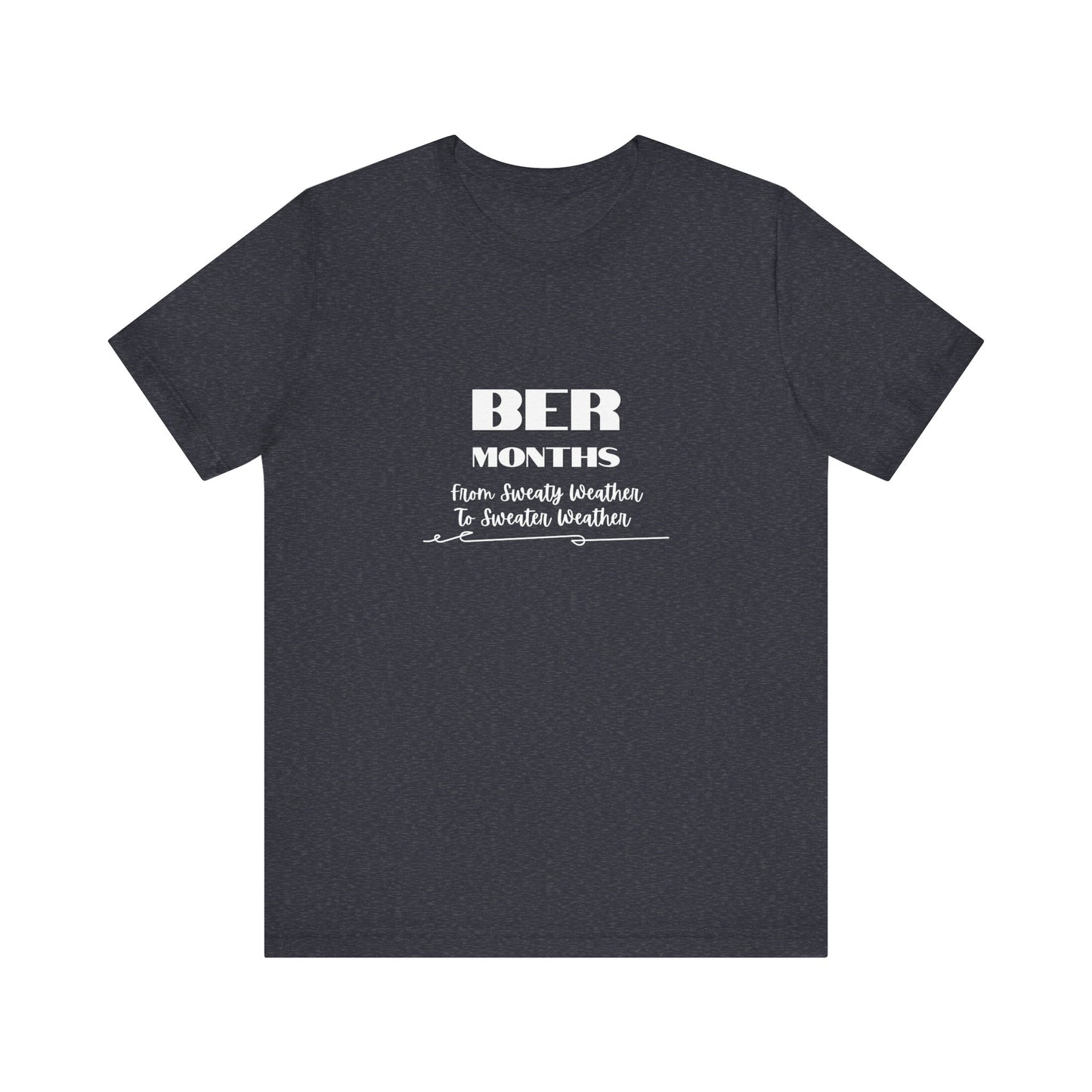 Unisex Jersey Short Sleeve BER Months T-Shirt