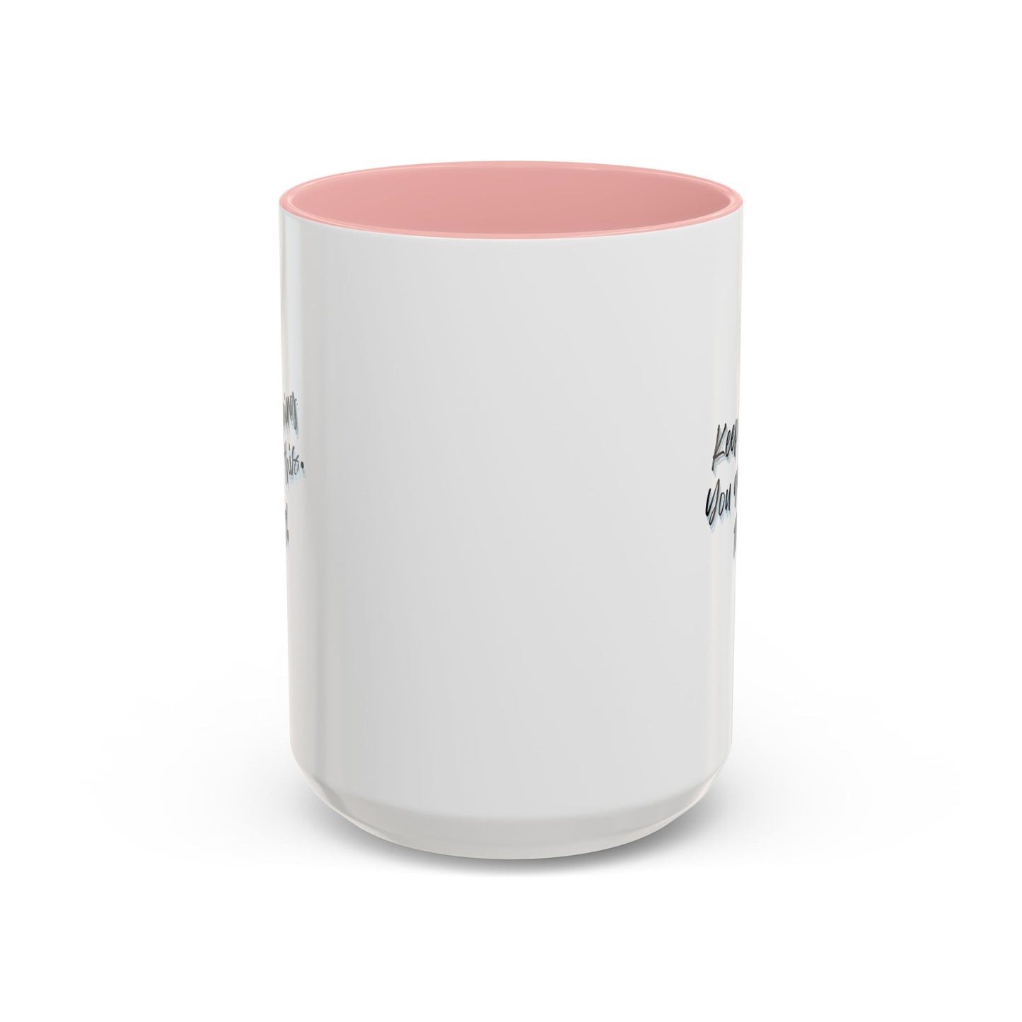 11oz/15oz Keep Going You Got This 100% Motivational Mug