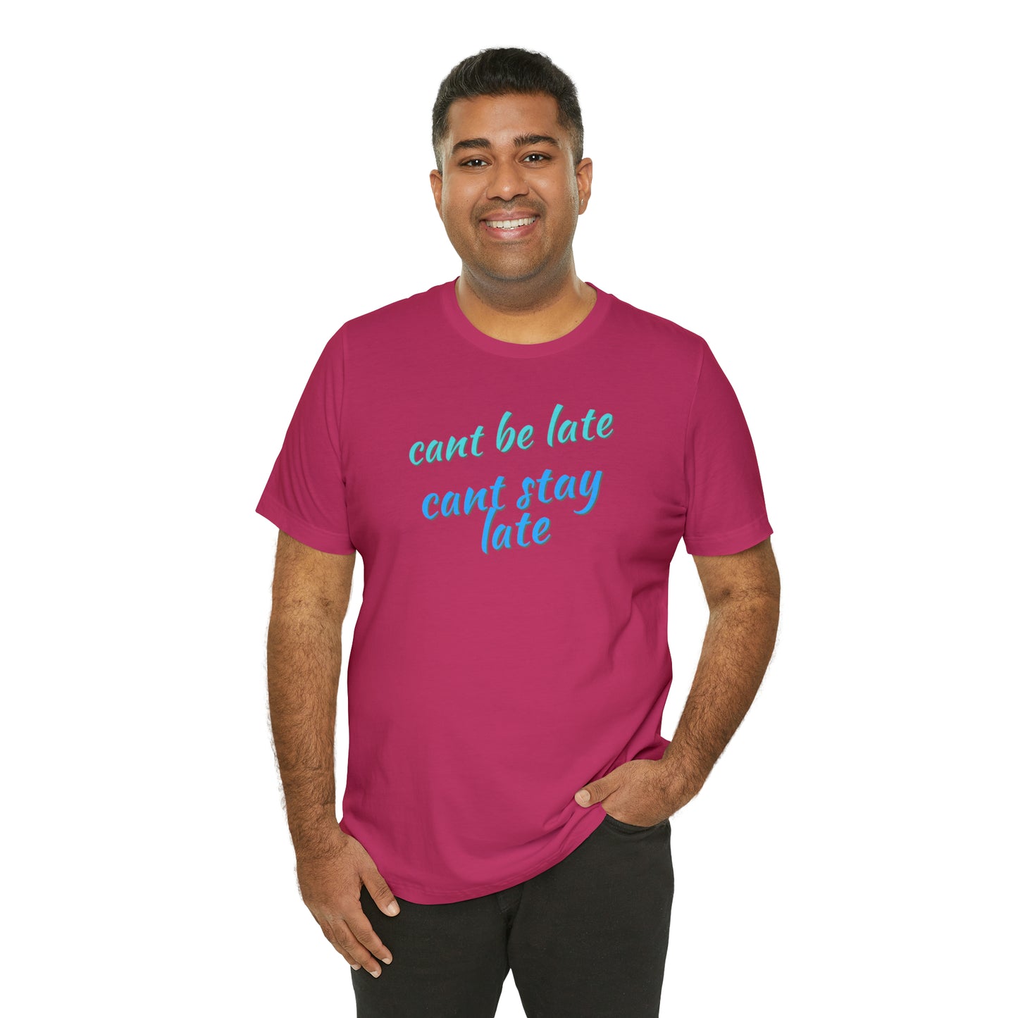 Unisex Funny Cant Be Late Cant Stay Late Work Shirt, Gift for Bosses