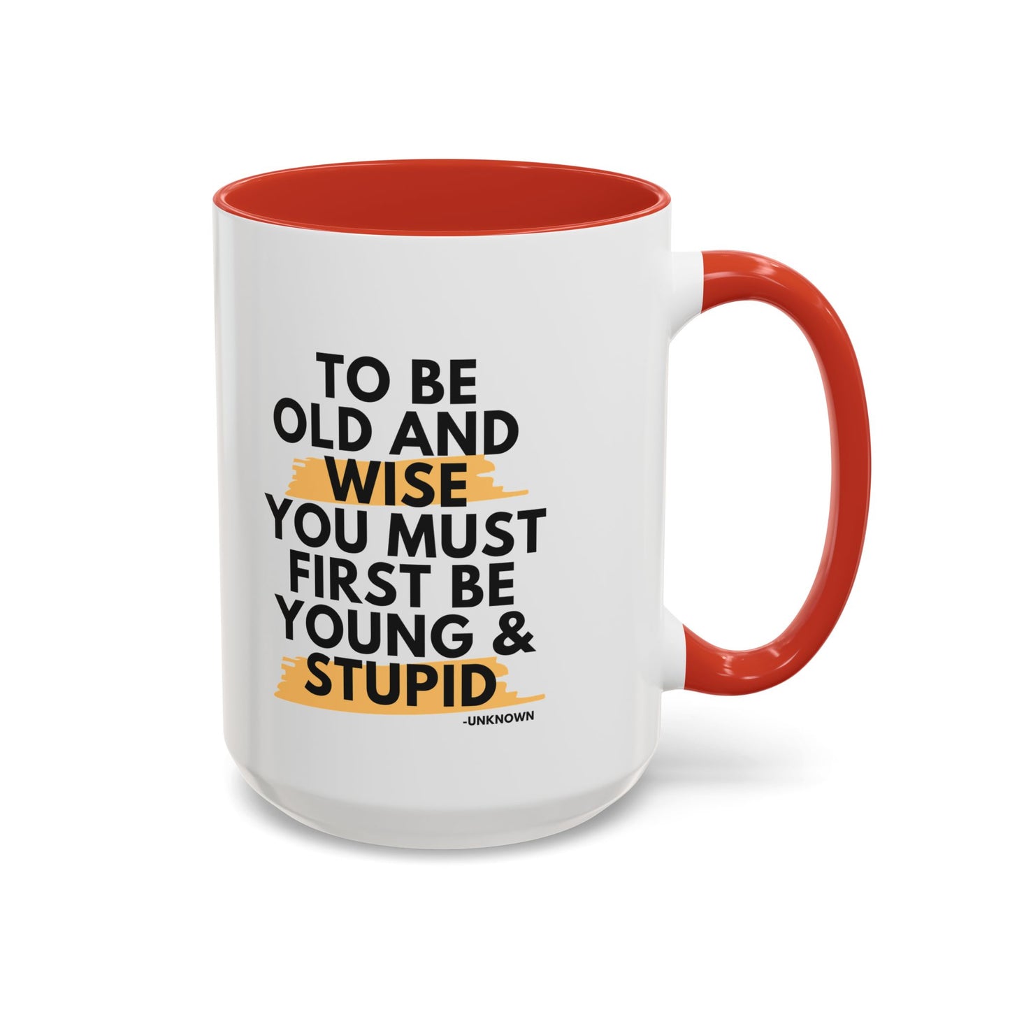 11oz/15oz Funny Old and Wise Young and Stupid Coffee Mug
