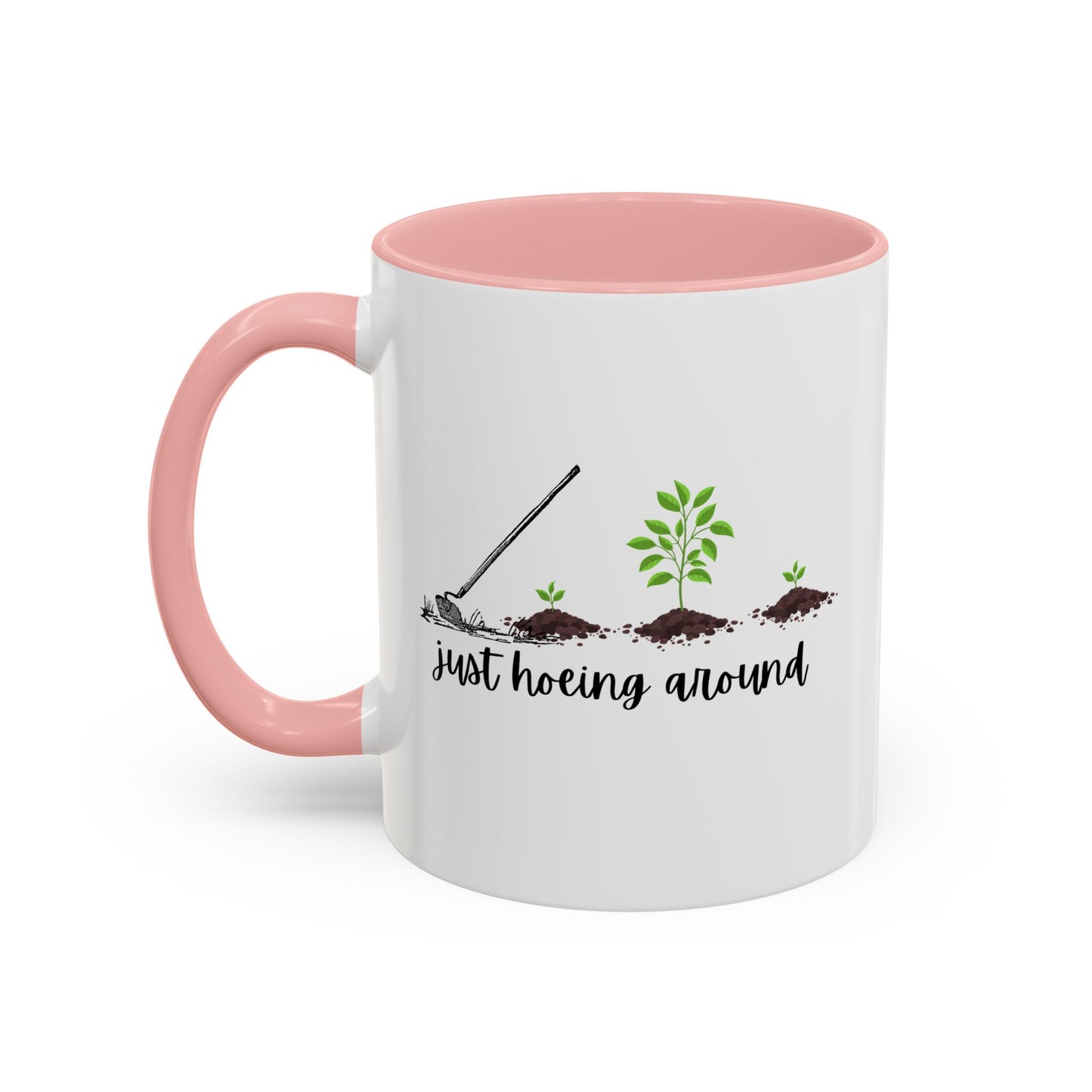 11oz/15oz Just Hoeing Around Gardening Club Coffee Mug