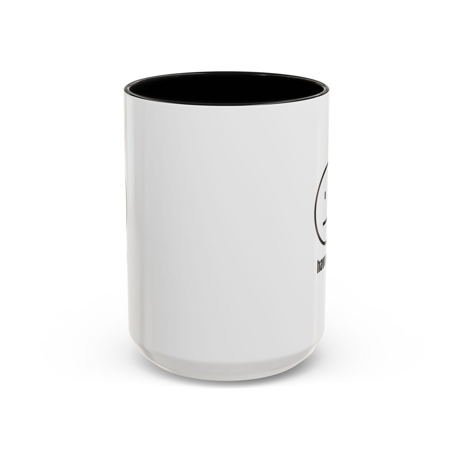 11oz/15oz Straight Face Have A Day Coffee Mug