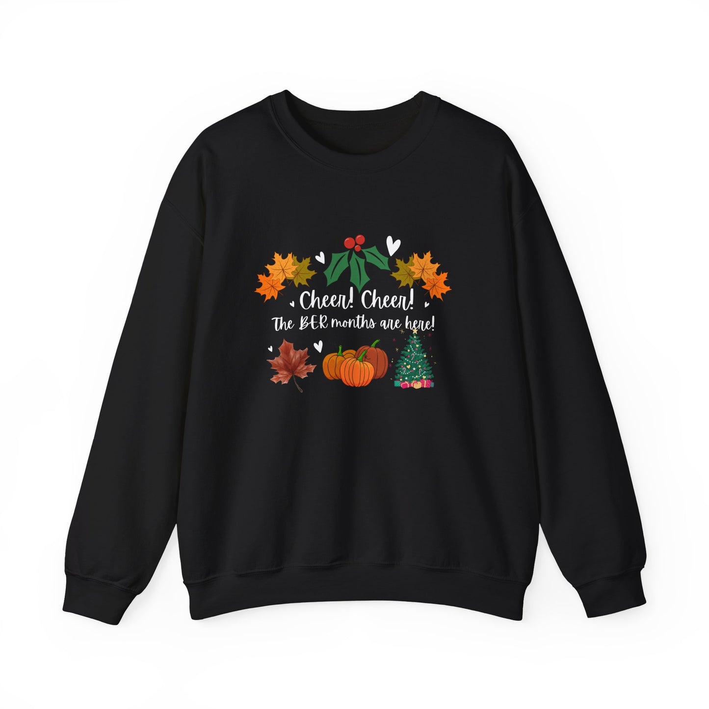 Unisex Heavy Blend™ Crewneck  Cheer! Cheer! The BER Months Are Here! Sweatshirt