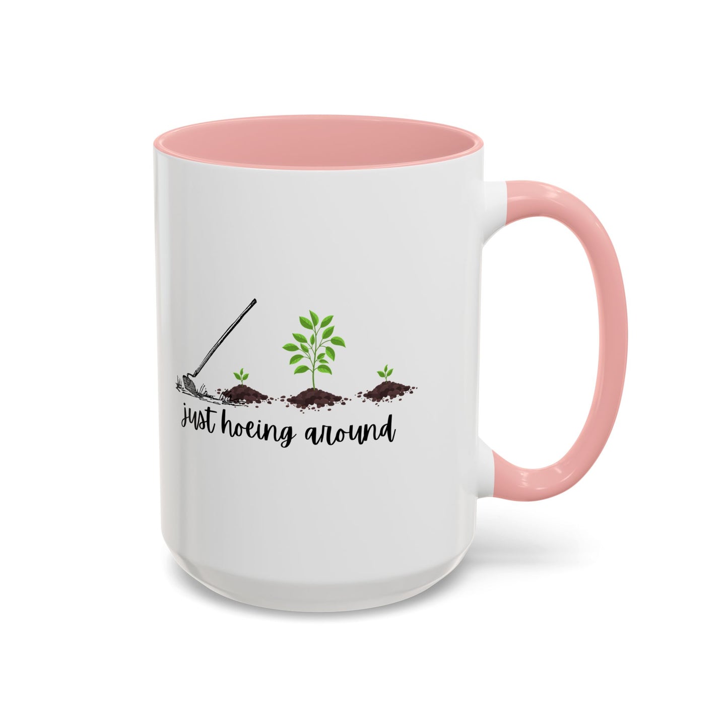 11oz/15oz Just Hoeing Around Gardening Club Coffee Mug